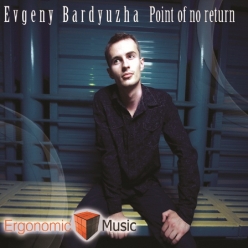 Evgeny Bardyuzha - Point Of No Return
